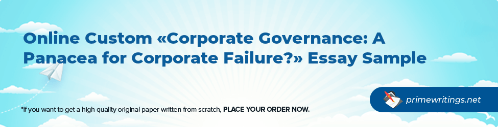 Corporate Governance: A Panacea for Corporate Failure?