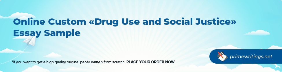 Drug Use and Social Justice