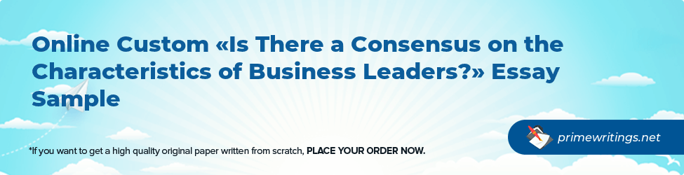 Is There a Consensus on the Characteristics of Business Leaders?