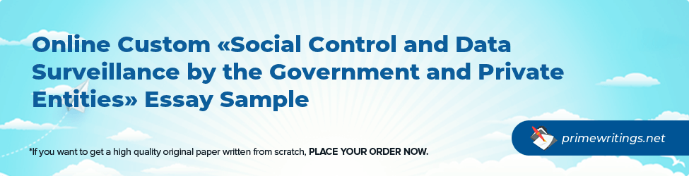 Social Control and Data Surveillance by the Government and Private Entities